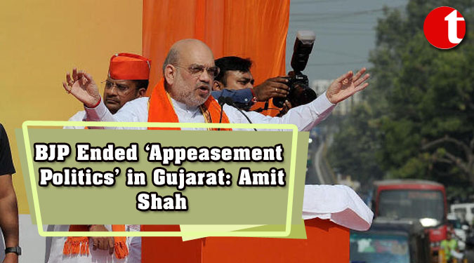 BJP Ended ‘Appeasement Politics’ in Gujarat: Amit Shah