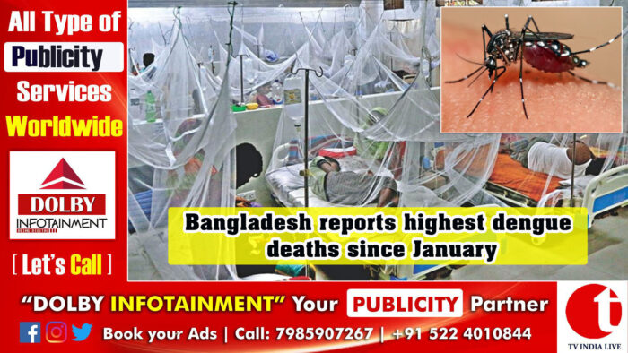 Bangladesh reports highest dengue deaths since January