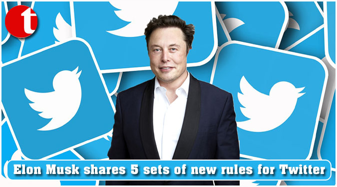 Elon Musk shares 5 sets of new rules for Twitter