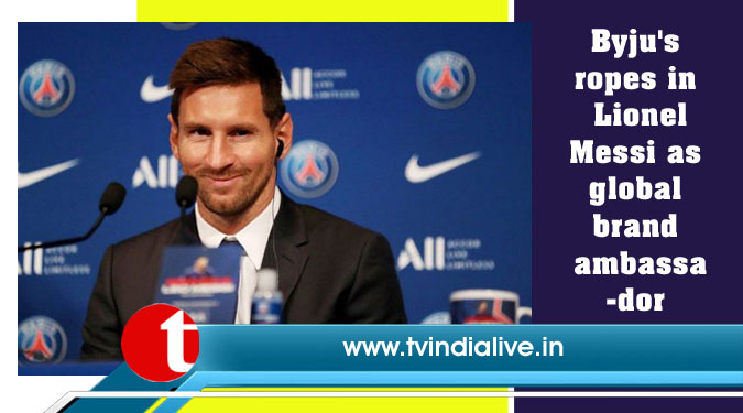 Byju’s ropes in Lionel Messi as global brand ambassador
