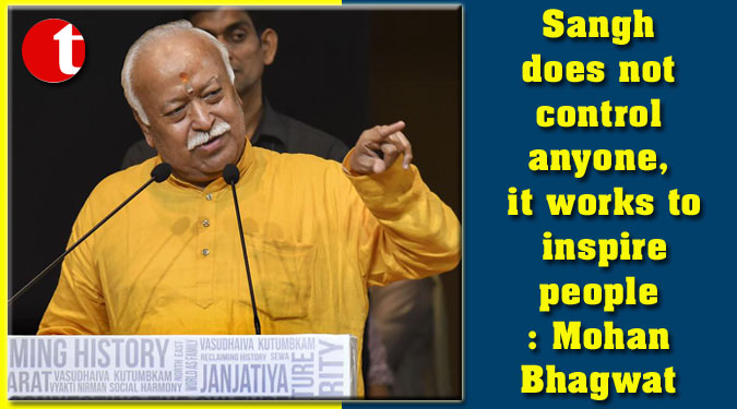 Sangh does not control anyone, it works to inspire people: Mohan Bhagwat