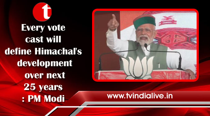 Every vote cast will define Himachal’s development over next 25 years: PM Modi