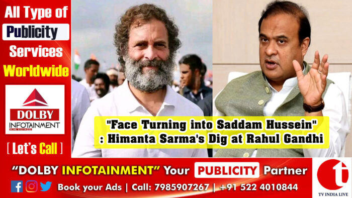 “Face Turning into Saddam Hussein”: Himanta Sarma’s Dig at Rahul Gandhi