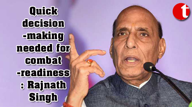 Quick decision-making needed for combat-readiness: Rajnath Singh