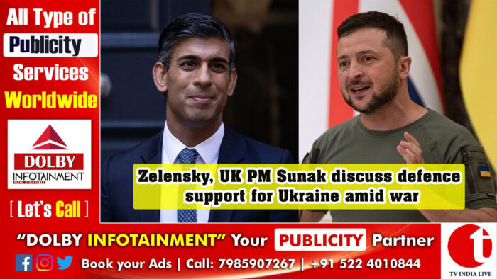 Zelensky, UK PM Sunak discuss defence support for Ukraine amid war