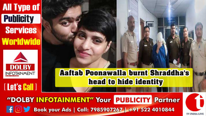 Aaftab Poonawalla burnt Shraddha’s head to hide identity