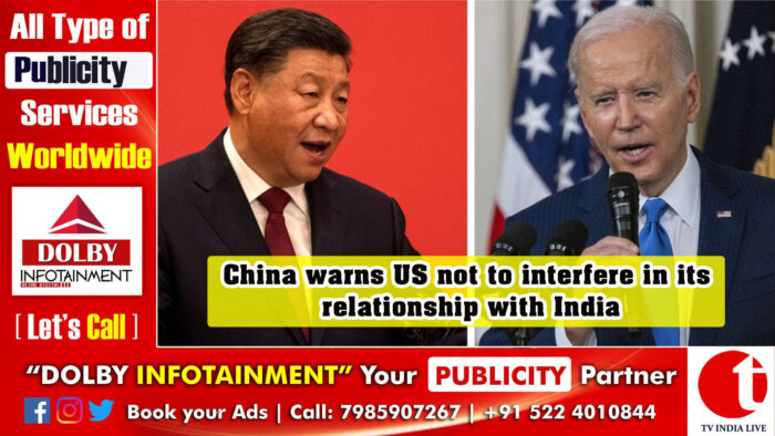 China warns US not to interfere in its relationship with India