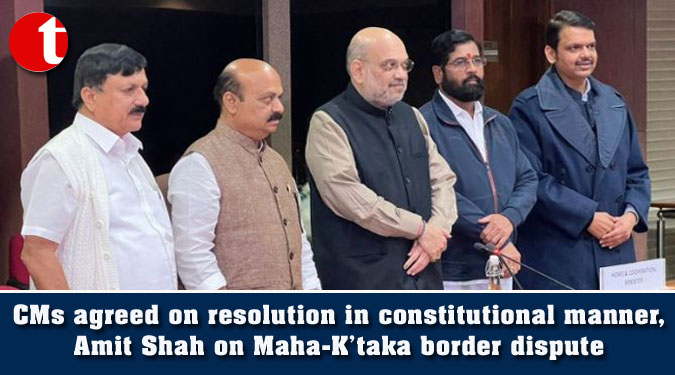 CMs agreed on resolution in constitutional manner, Amit Shah on Maha-K’taka border dispute