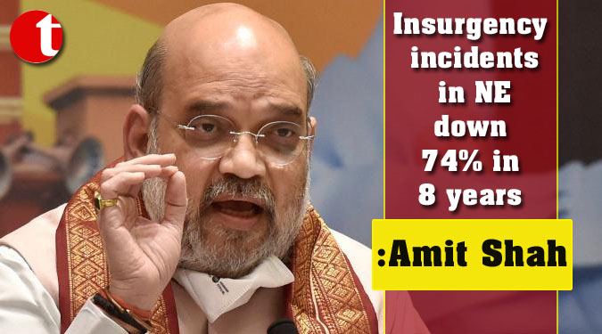 Insurgency incidents in NE down 74% in 8 years: Amit Shah