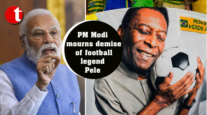 PM Modi mourns demise of football legend Pele