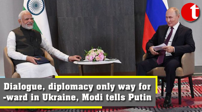 Dialogue, diplomacy only way forward in Ukraine, Modi tells Putin