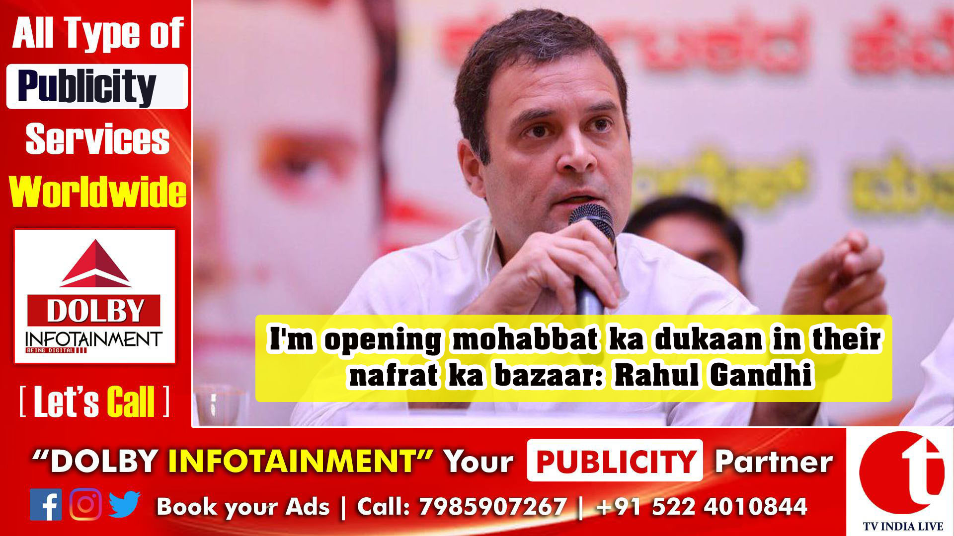 I'm opening mohabbat ka dukaan in their nafrat ka bazaar: Rahul Gandhi