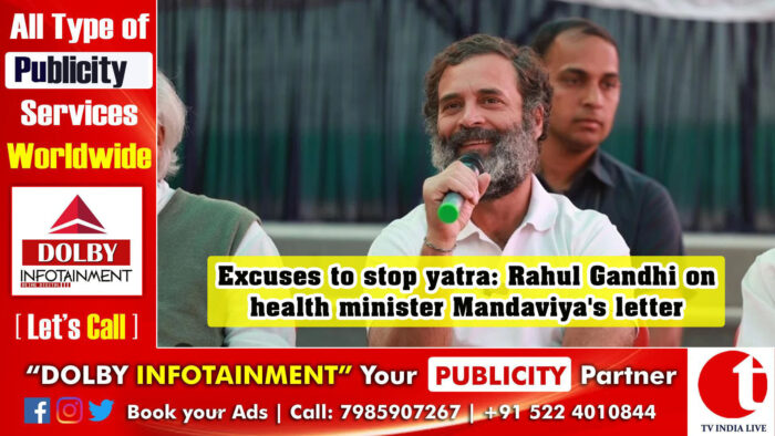 Excuses to stop yatra: Rahul Gandhi on health minister Mandaviya’s letter