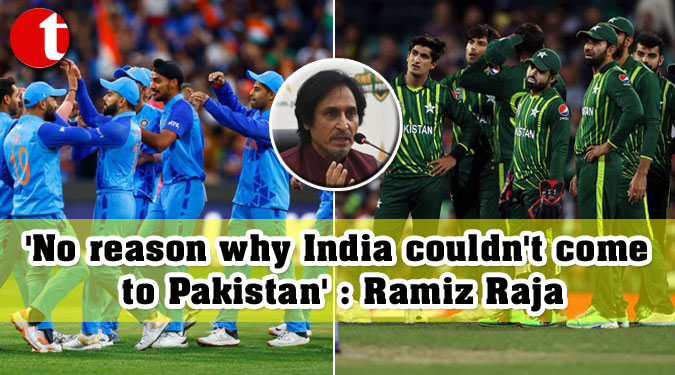 'No reason why India couldn't come to Pakistan' : Ramiz Raja