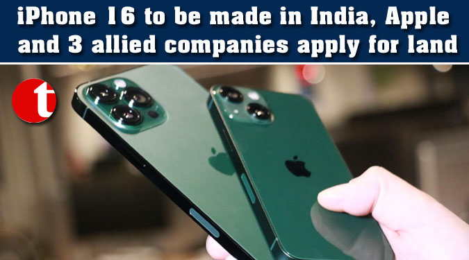 iPhone 16 to be made in India, Apple and 3 allied companies apply for land