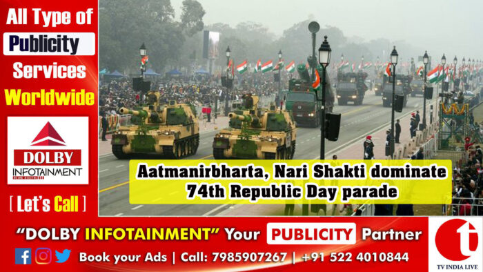 Aatmanirbharta, Nari Shakti dominate 74th Republic Day parade