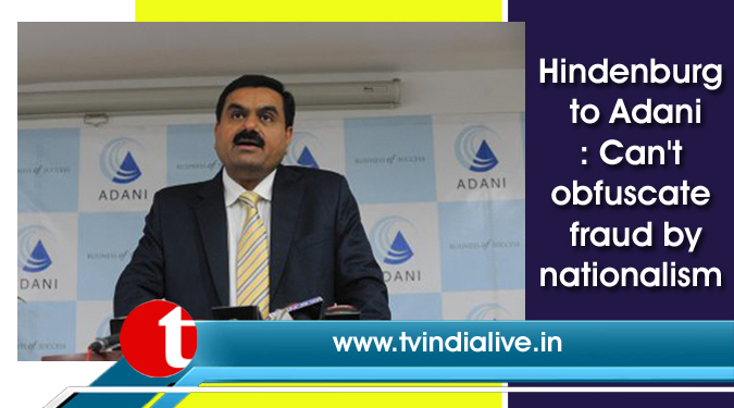 Hindenburg to Adani: Can’t obfuscate fraud by nationalism