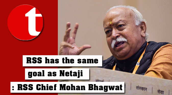 RSS has the same goal as Netaji: RSS Chief Mohan Bhagwat