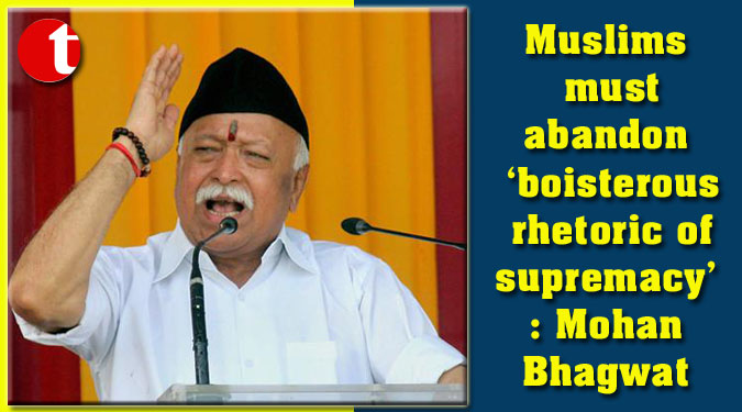 Muslims must abandon ‘boisterous rhetoric of supremacy’: Mohan Bhagwat