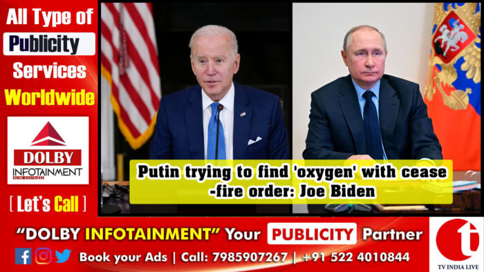 Putin trying to find ‘oxygen’ with ceasefire order: Joe Biden