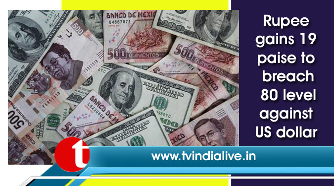 Rupee gains 19 paise to breach 80 level against US dollar