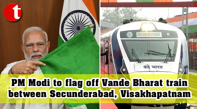 PM Modi to flag off Vande Bharat train between Secunderabad, Visakhapatnam