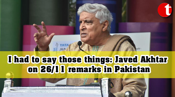 I had to say those things: Javed Akhtar on 26/11 remarks in Pakistan