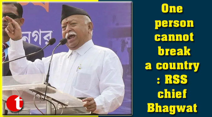 One person cannot break a country: RSS chief Bhagwat