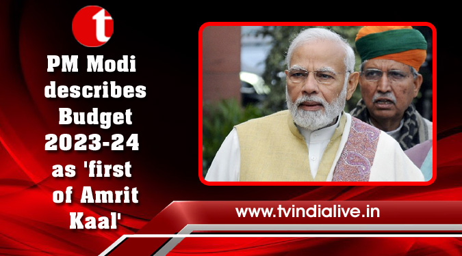 PM Modi describes Budget 2023-24 as ‘first of Amrit Kaal’