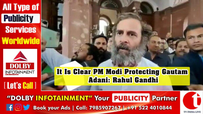 It Is Clear PM Modi Protecting Gautam Adani: Rahul Gandhi