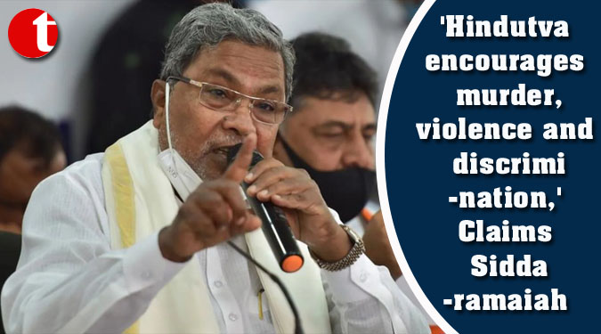 'Hindutva encourages murder, violence and discrimination,' Claims Siddaramaiah