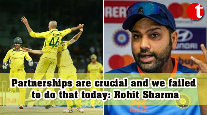 Partnerships are crucial and we failed to do that today: Rohit Sharma