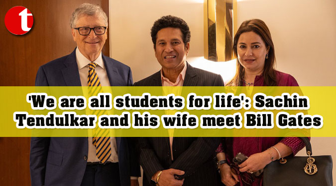 ‘We are all students for life’: Sachin Tendulkar and his wife meet Bill Gates