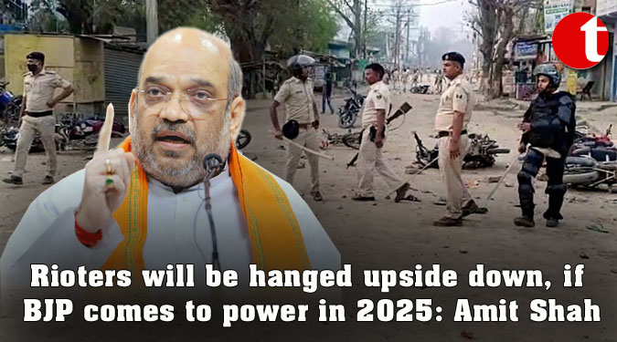 Rioters will be hanged upside down, if BJP comes to power in 2025: Amit Shah