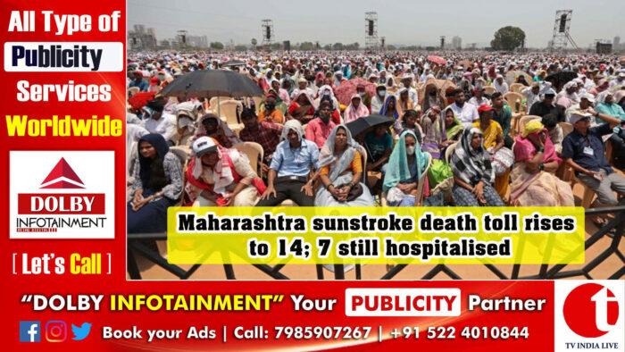 Maharashtra sunstroke death toll rises to 14; 7 still hospitalised