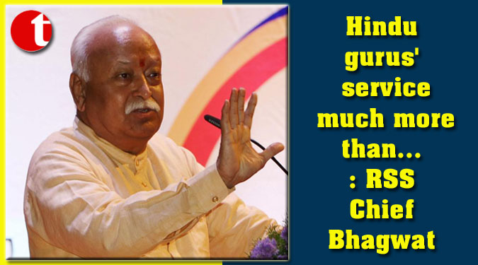 Hindu gurus' service much more than...: RSS Chief Bhagwat