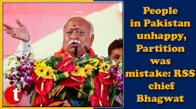 People in Pakistan unhappy, Partition was mistake: RSS chief Bhagwat