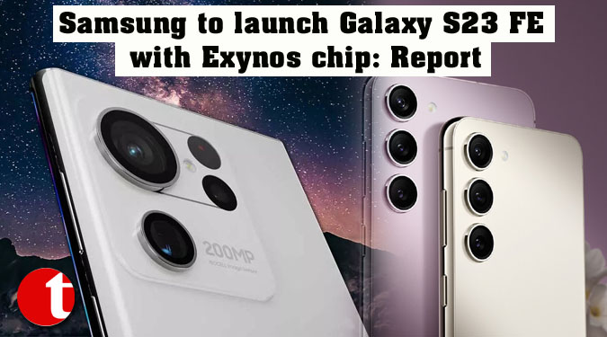 Samsung to launch Galaxy S23 FE with Exynos chip: Report