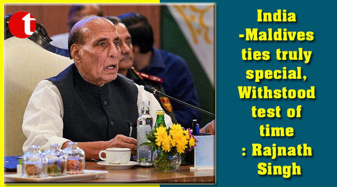 India-Maldives ties truly special, Withstood test of time: Rajnath Singh