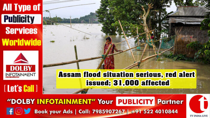Assam flood situation serious, red alert issued; 31,000 affected