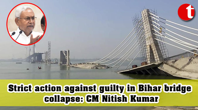 Strict action against guilty in Bihar bridge collapse: CM Nitish Kumar