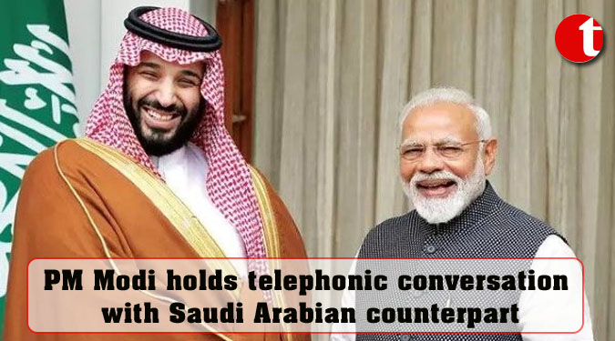 PM Modi holds telephonic conversation with Saudi Arabian counterpart