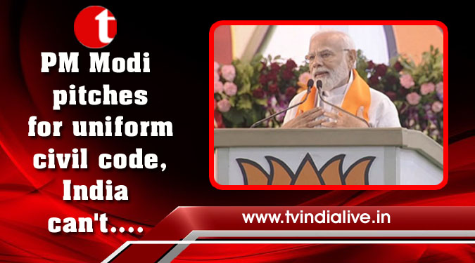 PM Modi pitches for uniform civil code, India can’t….