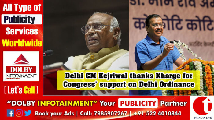 Delhi CM Kejriwal thanks Kharge for Congress’ support on Delhi Ordinance
