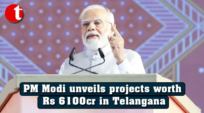 PM Modi unveils projects worth Rs 6100cr in Telangana