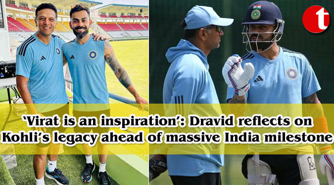 ‘Virat is an inspiration’: Dravid reflects on Kohli’s legacy ahead of massive India milestone