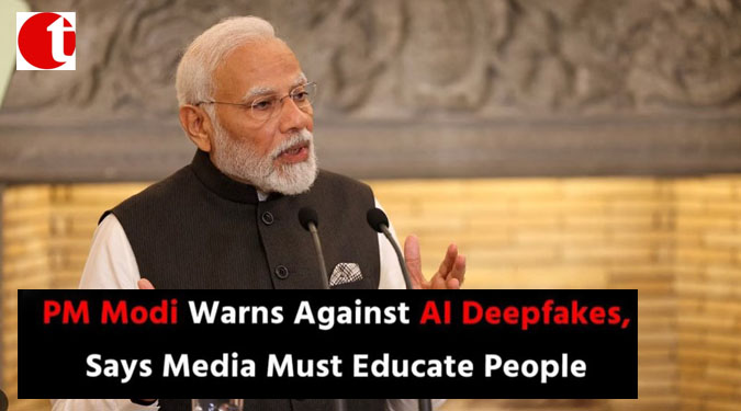 PM Modi Warns Against AI Deepfakes, Says Media Must Educate People