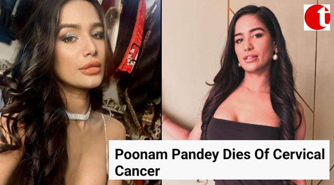 Poonam Pandey Dies of Cervical Cancer
