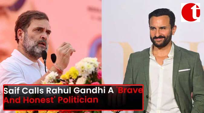 Saif Calls Rahul Gandhi A 'Brave And Honest' Politician