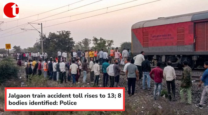 Jalgaon train accident toll rises to 13; 8 bodies identified: Police